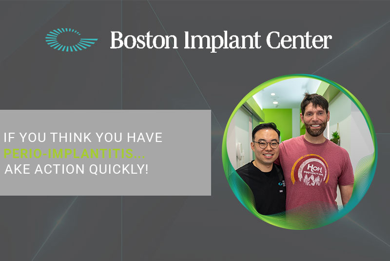 If You Think You Have Perio-Implantitis... Take Action Quickly!